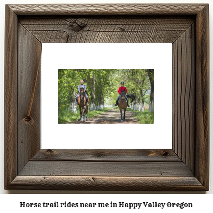 horse trail rides near me in Happy Valley, Oregon